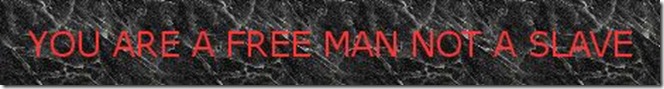 Youareafreemannotaslave